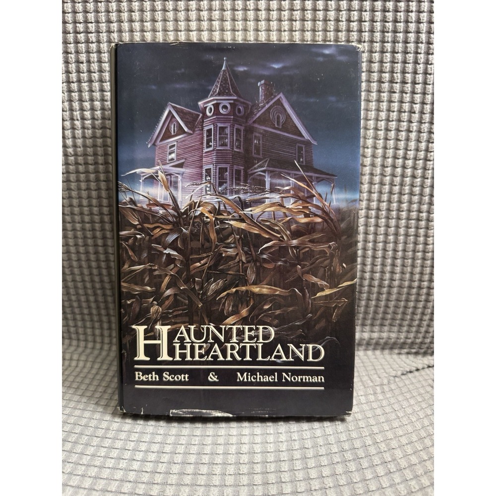 Haunted Heartland by Michael Norman and Beth Scott‎ (1985, Hardcover)